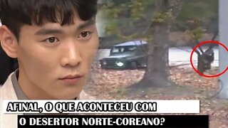 Afinal, O Que Aconteceu Com O Desertor Norte-Coreano?