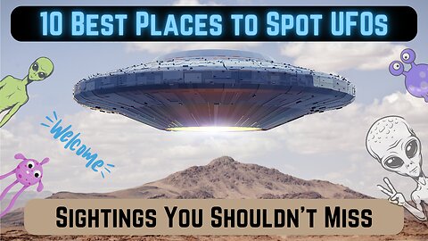 The Best Places to Witness UFOs: Our Top 10 Picks