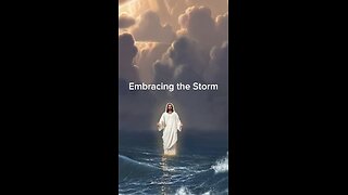 Embracing the Storm