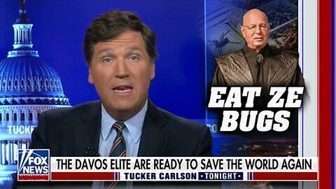 Tucker Carlson Destroys NWO Clowns Attending World Economic Forum - 1/18/23