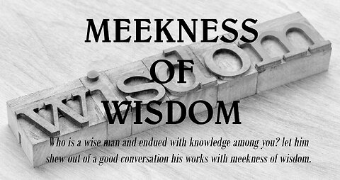 Meekness of Wisdom