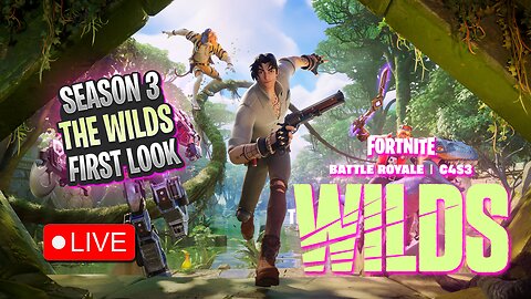 🔴 LIVE 🔴 DIVING IN TO FORTNITE SEASON 3 THE WILDS