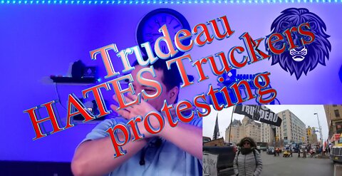 Trudeau HATES Freedom Truckers - The Richard Castle