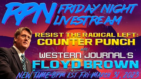 Counter Punch: Renewing Liberty, Freedom & Faith with Floyd Brown on Fri. Night Livestream