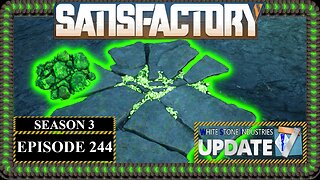 Modded | Satisfactory U7 | S3 Episode 244