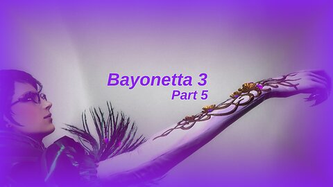 Bayonetta 3: Part 5 - ITS GODZILLA! (but its really not)
