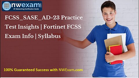 FCSS_SASE_AD-23 Practice Test Insights | Fortinet FCSS Exam Info | Syllabus