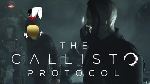 [The Callisto Protocol] ...You're Trapped in Here With Me