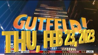 Gutfeld 02-23-2023