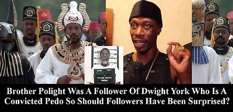 Brother Polight Was A Follower Of A Convicted PEDO Named Dwight York So Why Act Surprised?