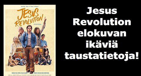 Jesus Revolution elokuvan ikäviä taustatietoja