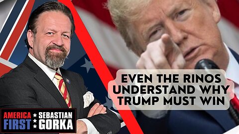 Even the RINOs understand why Trump must win. Matt Boyle with Sebastian Gorka on AMERICA First