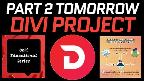 Divi Project Update: Part 2 of the cross-chain staking article comes tomorrow