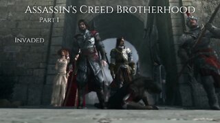 Assassin's Creed Brotherhood Part 1 - Invaded