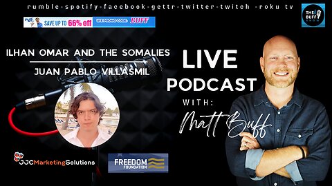 Juan Pablo Villasmil - Matt Buff Show - Ilhan Omar