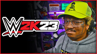 Playing WWE 2K23 For The First Time