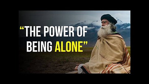 The power of being alone!!!!