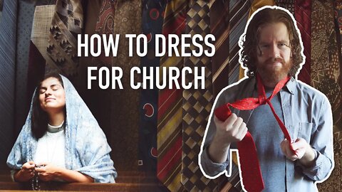 How to Dress for Church