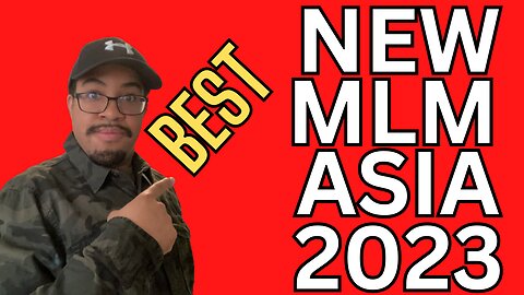 Best New MLM in Asia for 2023
