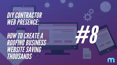 DIY CWP - #8 - How to build a roofing business website saving you thousands