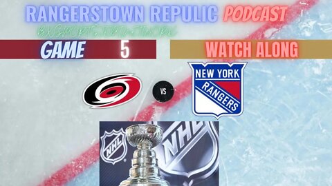 🏒2022 Stanley Cup playoffs New York Rangers vs Carolina Hurricanes GAME 5 WATCHALONG