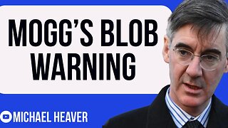Mogg Issues Huge WARNING To Blob