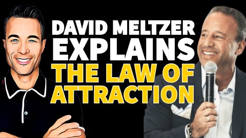 David Meltzer Explains The Law Of Attraction - Daniel Alonzo & David Meltzer