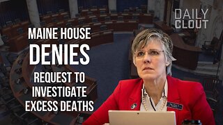 REEL: "Maine House DENIES Request to Investigate Excess Deaths in Working-Age Adults"