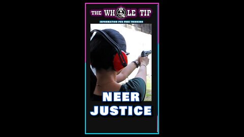 NEER JUSTICE - the Whole Tip Daily #shorts