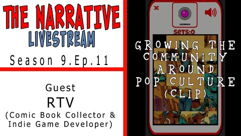 #PopCulture #Community The Narrative 2021 S9E11 Growing the Community around Pop Culture w' RTV