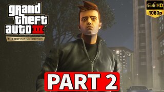 GTA 3 DEFINITIVE EDITION Gameplay Walkthrough Part 2 [PC] - No Commentary