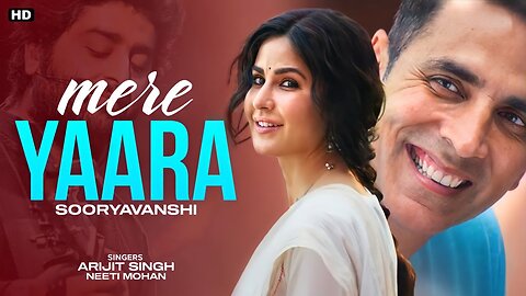 Mere Yaaraa (LYRICS) | Akshay Kumar, Katrina Kaif, Rohit S, Arijit S, Neeti M | JAM8 | Sooryavanshi