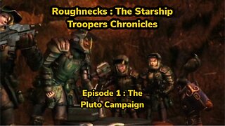 Roughnecks: The Starship Troopers Chronicles Episode 1 - The Pluto Campaign