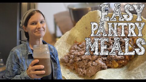 3 Easy Prepper Pantry Meals PLUS BONUS DESERT[CHOCOLATE CHERRY BANANA SMOOTHIE] Day In The Life