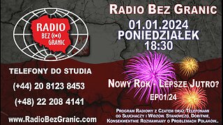 01.01.2024 - 18:30 - „Nowy Rok - Lepsze Jutro?” - EP01/24