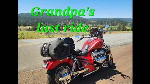 Grandpa's last ride. Day 1