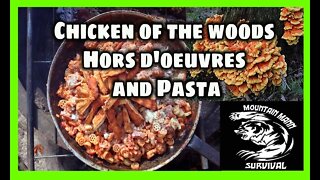 Chicken of the woods Hors d'oeuvres and pasta