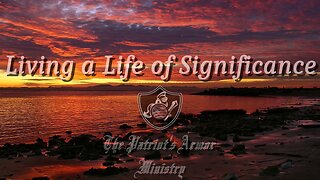 Are you living a life of Significance?! (EP:52)