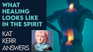 Kat Kerr: What Happens In the Spirit During A Healing? | Feb 22 2023