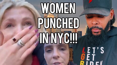 NYC Women Randomly Punched On Streets