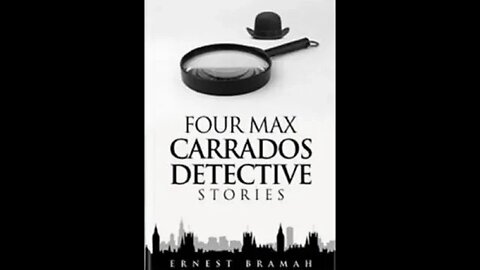 Four Max Carrodos Detective Stories by Ernest Bramah - Audiobook