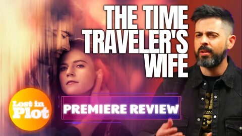 THE TIME TRAVELER'S WIFE - Lost in Plot Review (No Spoilers)