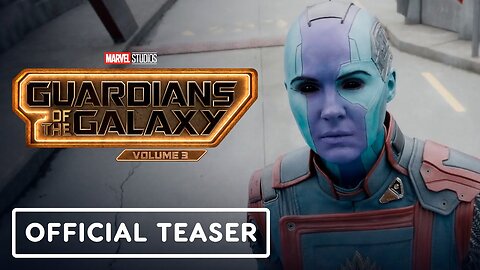 Guardians of the Galaxy Vol. 3 - Official Teaser Trailer