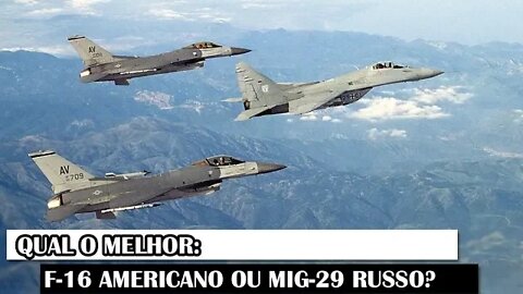Qual O Melhor: F-16 Americano Ou MiG-29 Russo?