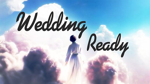 Wedding Ready - The Longing Bride