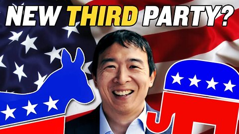 Will Andrew Yang’s New Centrist Third Party Get Anywhere?