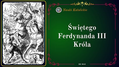 Świętego Ferdynanda III Króla | Maj 30