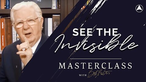 See The Invisible! | Bob Proctor Masterclass Exclusive Preview