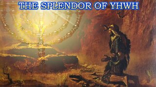 The Splendor of YHWH