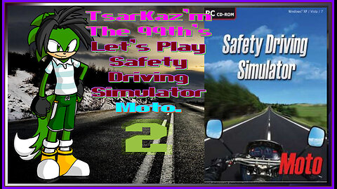 TsarKaz'mThe99th Plays Safety Driving Simulator Moto #2